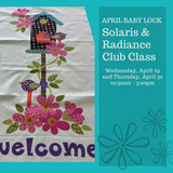 April Baby Lock Solaris & Radiance Club Class