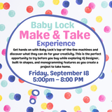 Baby Lock Make & Take Experience PM