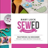 Baby Lock Embroidery Machine Mastering IQ Designer SewEd Book