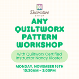 Any Quiltworx Pattern Workshop November